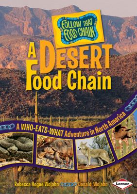 A desert food chain : a who-eats-what adventure in North America  cover image cdn