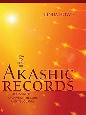 How to read the Akashic Records : accessing the archive of the soul and its journey  cover image cdn
