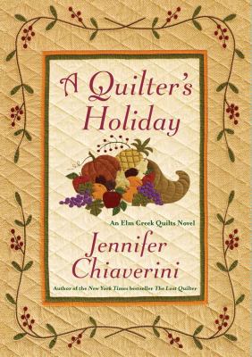A quilter's holiday : an Elm Creek quilts novel  cover image cdn