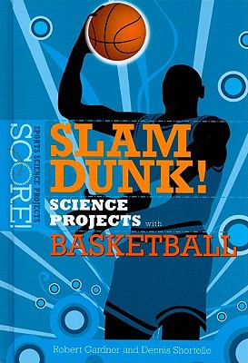 Slam dunk! science projects with basketball  cover image cdn