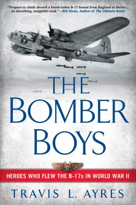 The bomber boys : heroes who flew the B-17s in World War II  cover image cdn