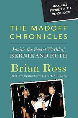 The Madoff chronicles : inside the secret world of Bernie and Ruth  cover image cdn