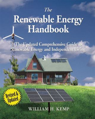 The renewable energy handbook : the updated comprehensive guide to renewable energy and independent living  cover image cdn