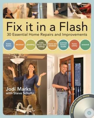 Fix it in a flash : 25 common home repairs and improvements  cover image cdn