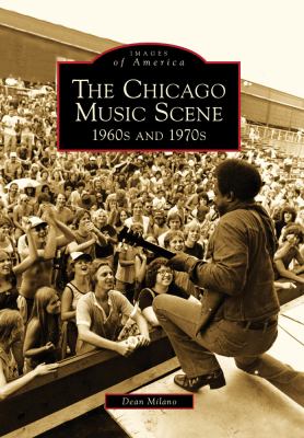The Chicago music scene : 1960s and 1970s  cover image cdn
