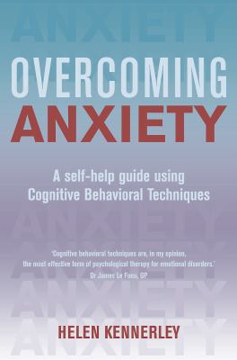 Overcoming anxiety : a self-help guide using cognitive behavioral techniques  cover image cdn