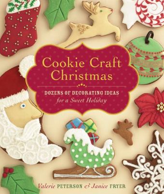 Cookie craft Christmas : dozens of decorating ideas for a sweet holiday  cover image cdn