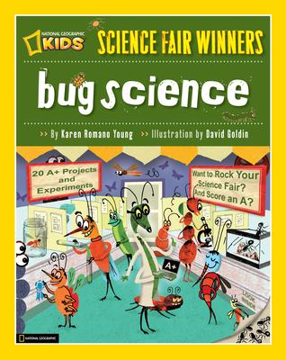 Bug science : 20 projects and experiments about arthropods: insects, arachnids, algae, worms, and other small creatures  cover image cdn