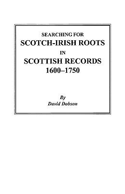 Searching for Scotch-Irish roots in Scottish records, 1600-1750  cover image cdn