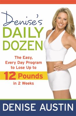 Denise's daily dozen : the easy, every day program to lose up to 12 pounds in 2 weeks  cover image cdn