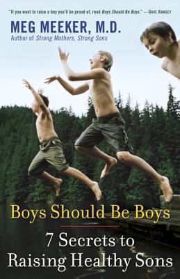 Boys should be boys : 7 secrets to raising healthy sons  cover image cdn