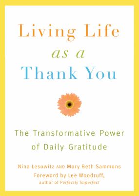 Living life as a thank you : the transformative power of daily gratitude  cover image cdn