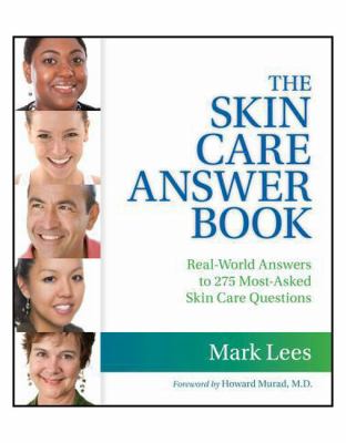 The skin care answer book : real-world answers to 275 most-asked skin care questions cover image