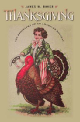 Thanksgiving : the biography of an American holiday  cover image cdn