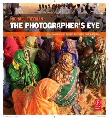 The photographer's eye : composition and design for better digital photos  cover image cdn