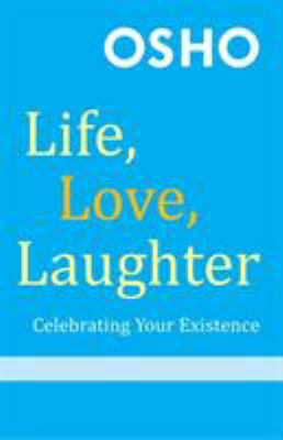 Life, love, laughter : celebrating your existence cover image
