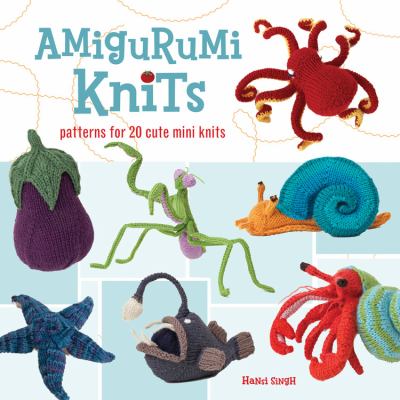 Amigurumi knits : patterns for 20 cute mini knits  cover image cdn