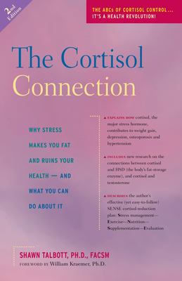 The cortisol connection : why stress makes you fat and ruins your health--and what you can do about it  cover image cdn