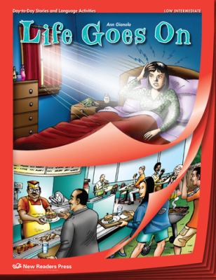 Life goes on. Low intermediate  : day-to-day stories and language activities.  cover image cdn