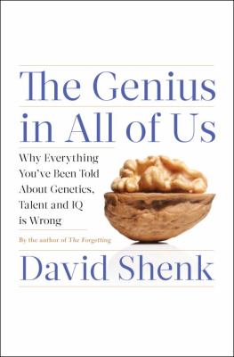 The genius in all of us : why everything you've been told about genetics, talent, and IQ is wrong  cover image cdn