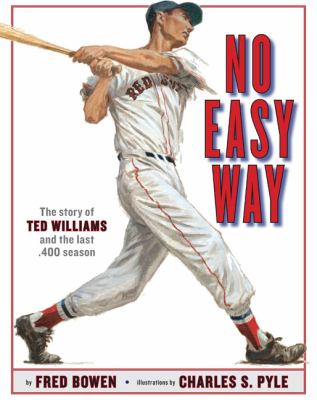No easy way : the story of Ted Williams and the last .400 season  cover image cdn