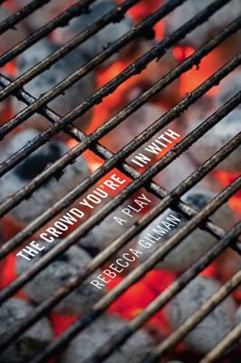 The crowd you're in with : a play  cover image cdn