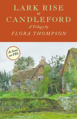 Lark Rise to Candleford : a trilogy  cover image cdn