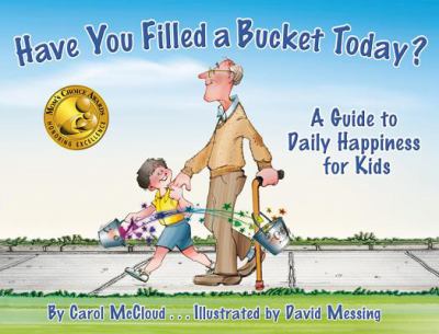 Have you filled a bucket today? : a guide to daily happiness for kids  cover image cdn
