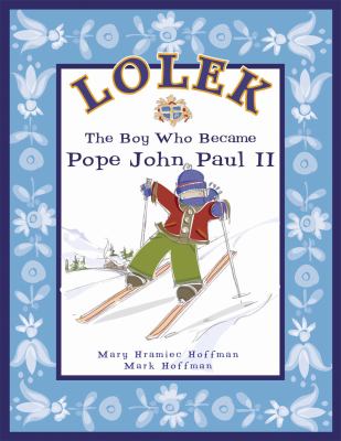 Lolek : the boy who became Pope John Paul II  cover image cdn
