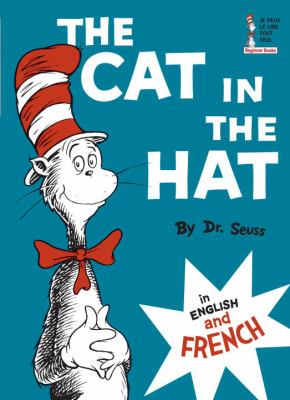 The cat in the hat = Le chat au chapeau : in English and French  cover image cdn