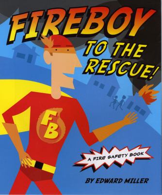 Fireboy to the rescue! : a fire safety book  cover image cdn