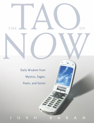 The Tao of now : daily wisdom from mystics, sages, poets, and saints  cover image cdn