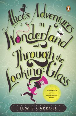 Alice's adventures in Wonderland ; and, Through the looking-glass and what Alice found there  cover image cdn