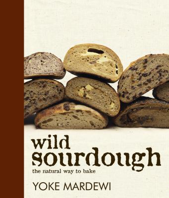 Wild sourdough : the natural way to bake  cover image cdn