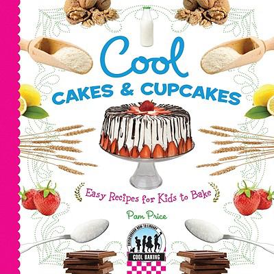 Cool cakes & cupcakes : easy recipes for kids to bake  cover image cdn