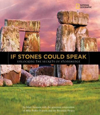 If stones could speak : unlocking the secrets of Stonehenge  cover image cdn