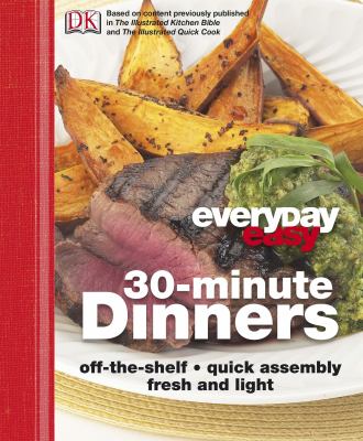 Everyday easy : 30 minute dinners : quick assembly, fresh and light, from the pantry cover image cdn
