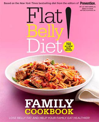 Flat belly diet! family cookbook : 150 all-new mufa recipes  cover image cdn