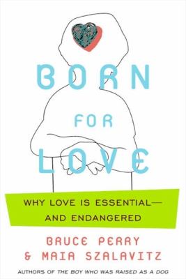Born for love : why empathy is essential-- and endangered  cover image cdn