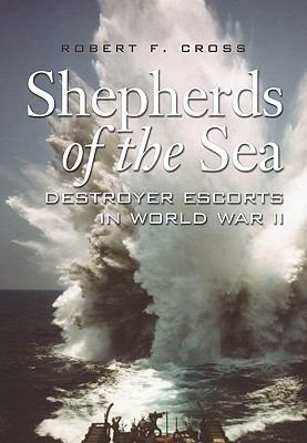 Shepherds of the sea : destroyer escorts in World War II  cover image cdn