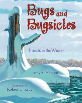 Bugs and bugsicles : insects in the winter  cover image cdn