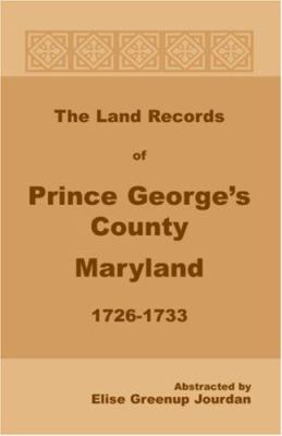 Abstracts of the land records of Prince George's County, Maryland, 1726-1733 : taken from microfilm of Prince George's County Court (land records) : 1726-1730 M.,i. CR 49,518 ; 1730-1733 Q,i. CR 49,519  cover image cdn