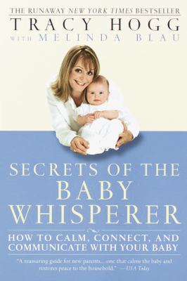 Secrets of the baby whisperer : how to calm, connect, and communicate with your baby  cover image cdn