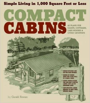 Compact cabins : simple living in 1,000 square feet or less  cover image cdn