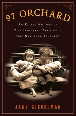 97 Orchard : an edible history of five immigrant families in one New York tenement cover image