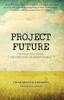 Project Future : the inside story behind the creation of Disney World  cover image cdn