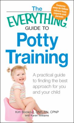The everything guide to potty training : a practical guide to finding the best approach for you and your child  cover image cdn