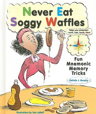 Never eat soggy waffles : fun mnemonic memory tricks  cover image cdn