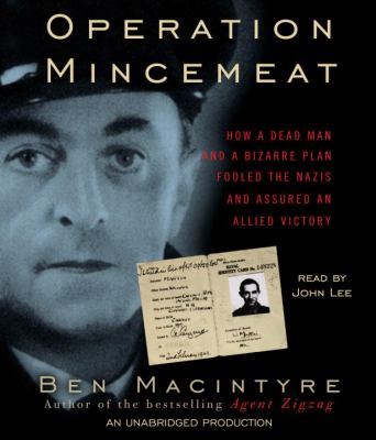 Operation Mincemeat how a dead man and a bizarre plan fooled the Nazis and assured an Allied victory  cover image cdn