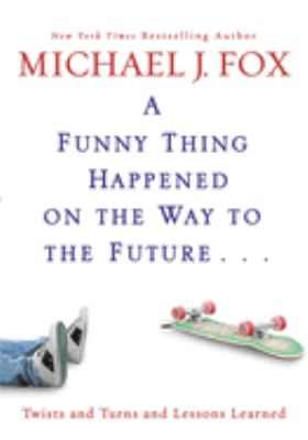 A funny thing happened on the way to the future : twists and turns and lessons learned  cover image cdn